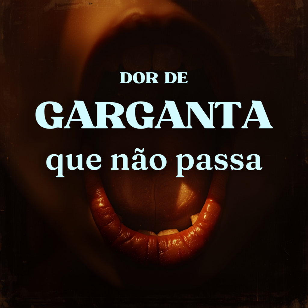 dor de garganta que não passa sinais de alerta consulta médica